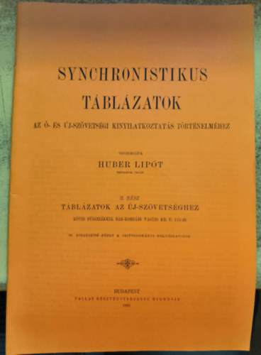 Synchronistikus tblzatok (reprint) - Az - s j-szvetsgi kinyilatkoztats trtnelmhez
