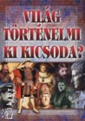 Vilgtrtnelmi ki kicsoda?