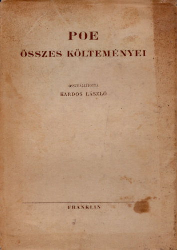 Kardos L�szl�  (szerk.) - Poe �sszes k�ltem�nyei