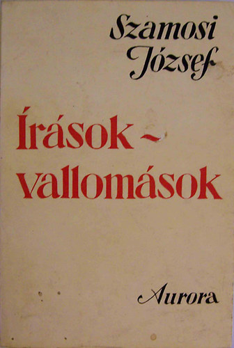 SZERZ� Szamosi J�zsef - �r�sok - vallom�sok