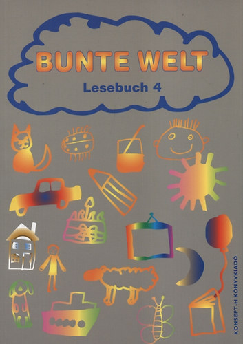Fldung Mria; Papp Ferencn; Reil Anita - Bunte Welt - Lesebuch 4.