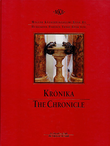 Krnika - The Chronicle (50 ves a Magyar Klkereskedelmi Bank)