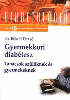 Dr. Bkefi Dezs - Gyermekkori diabtesz - Tancsok szlknek s gyermekeknek