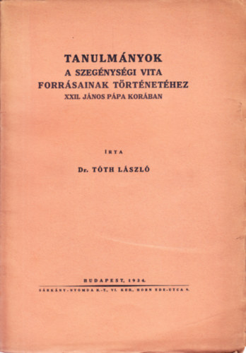 Dr. T�th L�szl� - Tanulm�nyok a szeg�nys�gi vita forr�sainak t�rt�net�hez