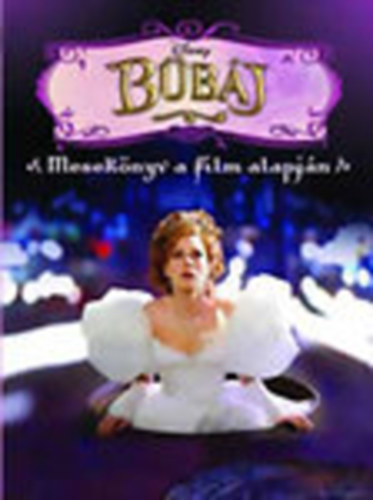 . - Bűbáj - Mesekönyv a film alapján (Disney)