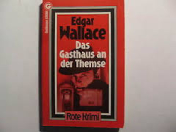 Edgar Wallace - Das gasthaus an der Themse