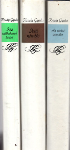 Krúdy Gyula - 3 db Krúdy Gyula együtt: Az utolsó gavallér, Pesti nőrabló, Régi szélkakasok között.