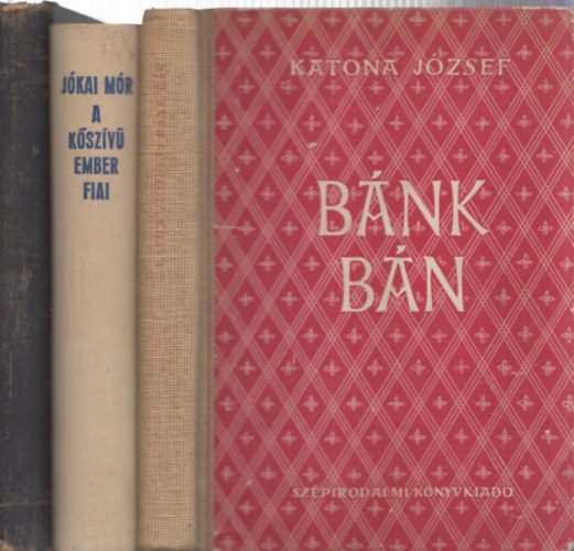 3db kötelező olvasmány - Katona József: Bánk bán + Jókai Mór: A kőszívű ember fiai + Madách Imre: Az ember tragédiája