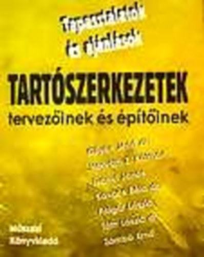 Gilyn Jen- Horvth Z. Klmn... - Tapasztalatok s ajnlsok tartszerkezetek tervezinek s ptinek