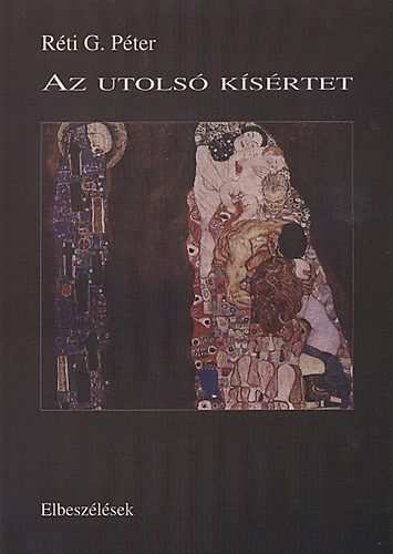 R�ti G. P�ter - Az utols� k�s�rtet - Elbesz�l�sek