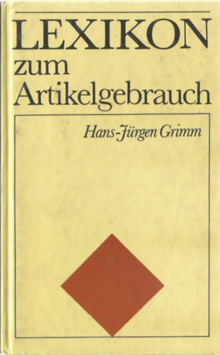 Hans-J�rgen Grimm - Lexikon zum Artikelgebrauch