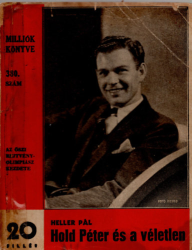 Heller Pál - Hold Péter és a véletlen (Milliók Könyve 380. szám)
