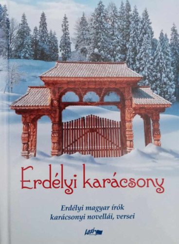 Lazi Kiad - Erdlyi karcsony - Erdlyi magyar rk karcsonyi novelli, versei