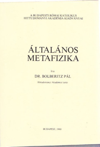 Bolberitz Pl dr. - ltalnos metafizika