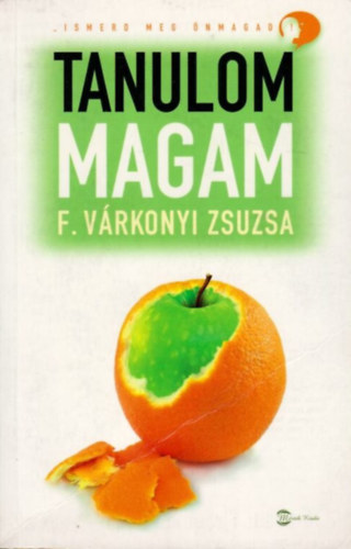 F. Vrkonyi Zsuzsa - Tanulom magam