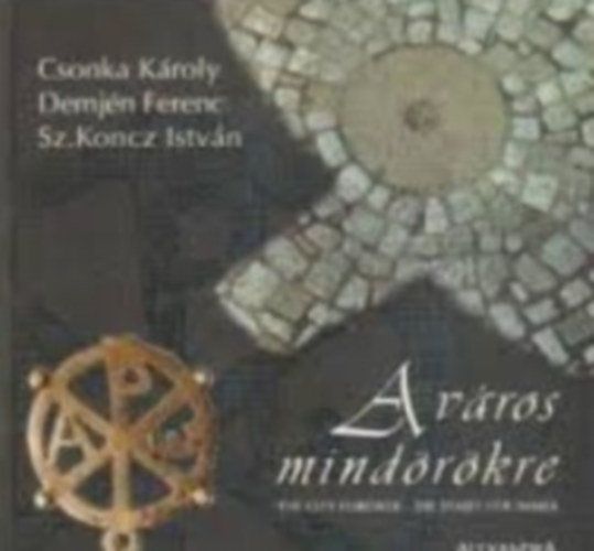 Sz. Koncz, Demj�n Csonka - A v�ros mind�r�kk�