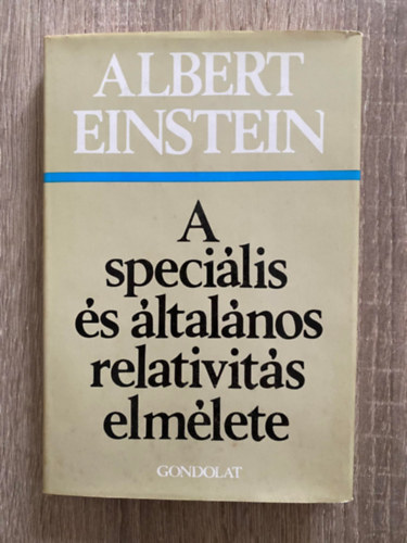 Szerk.: Marti Lajos, Ford.: Vmos Ferenc Albert Einstein - A specilis s ltalnos relativits elmlete (Sajt kppel)