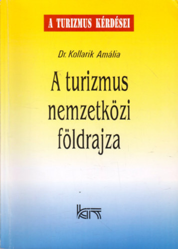 dr. Kollarik Am�lia - A turizmus nemzetk�zi f�ldrajza