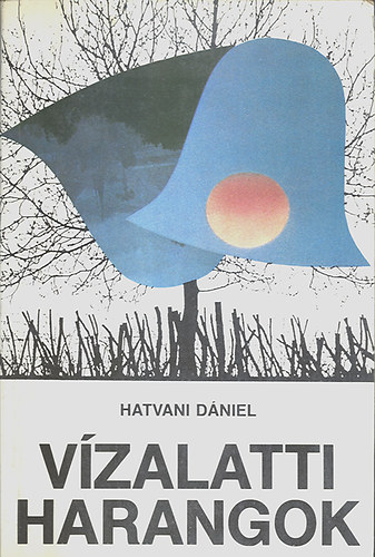 Hatvani D�niel - V�zalatti harangok