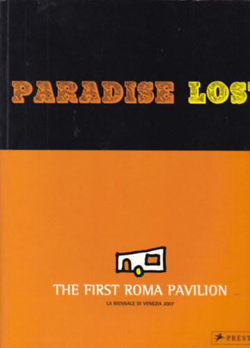 Tmea Junghaus - Katalin Szkely - Paradise Lost (Roma kultrval foglalkoz nprajzi, angol nyelv album)
