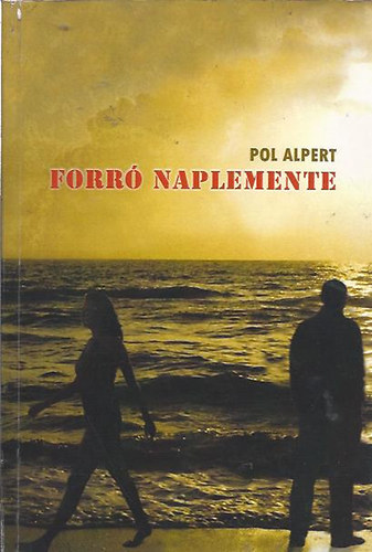 Pol Alpert - Forr� naplemente (Dedik�lt!)