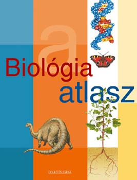 Jose Tola; Eva Infiesta - Biolgia atlasz