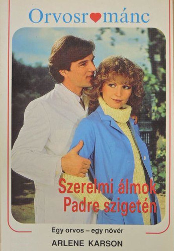 Arlene Karson - Szerelmi �lmok Padre sziget�n