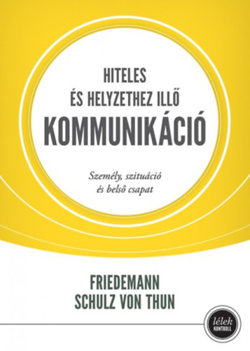 Friedemann Schulz von Thun - Hiteles s helyzethez ill kommunikci