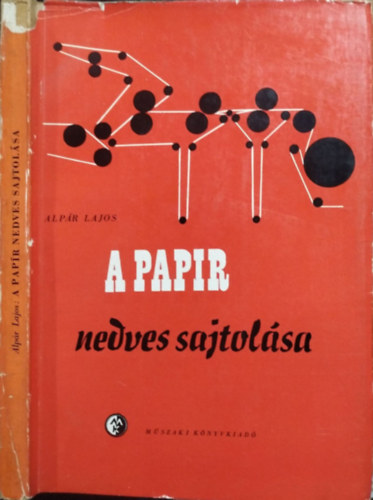 Alpár Lajos - A papír nedves sajtolása