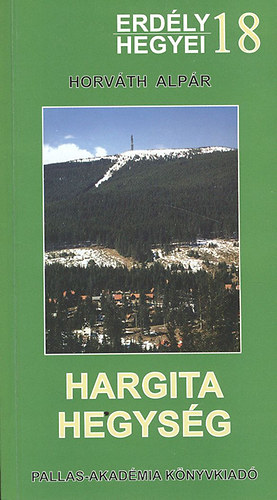 Horvth Alpr - A Hargita-hegysg