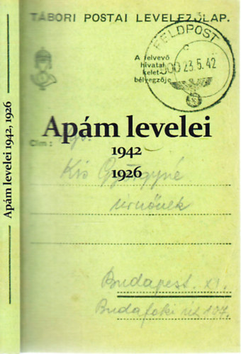 Kis dm-Kis Balzs  (szerk.) - Apm levelei 1942, 1926.