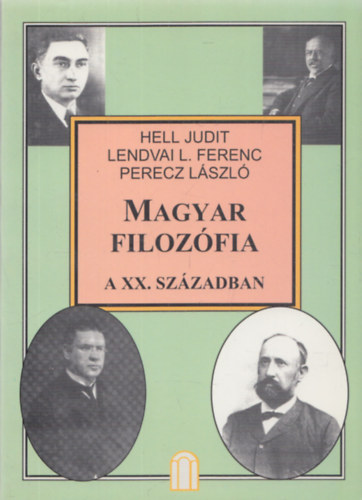 Hell-Lendvai L.-Perecz - Magyar filoz�fia a XX. sz�zadban I.