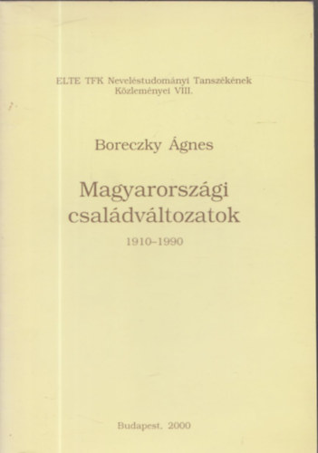 Boreczky gnes - Magyarorszgi csaldvltozatok 1910-1990