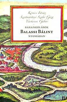 Kov�cs; Szentm�rtoni; V�rkonyi - Barangol�sok Balassi B�lint nyom�ban