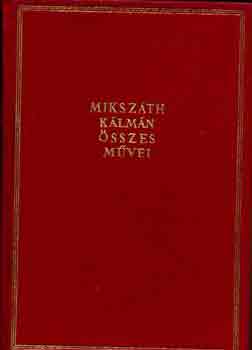 Mikszth Klmn - Az apm ismersei-nemzetes uraimk (Mcsik, a nagyerej)