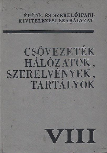 ismeretlen - Cs�vezet�kh�l�zatok, szerelv�nyek,tart�lyok VIII.