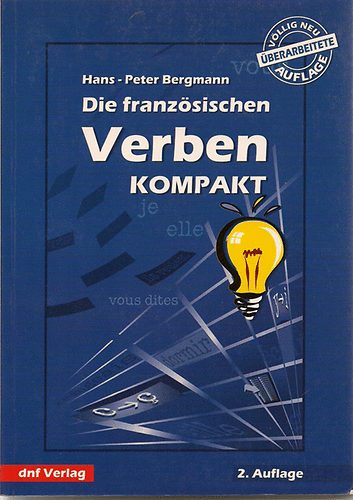 Hans-Peter Bergmann - Die franzsischen Verben kompakt