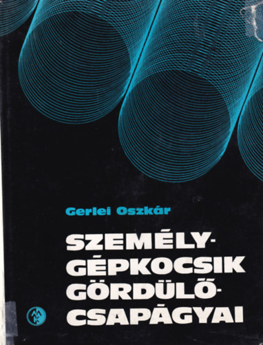 Gerlei Oszkár, Kovács László - 2 db gördülőcsapágy könyv: Gördülőcsapágy atlasz, Személygépkocsik gördülőcsapágyai