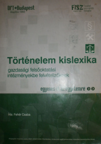 Feh�r Csaba - T�rt�nelem kislexika