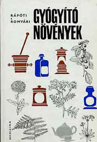 Romvry Vilmos, Szerk.: Dr. Krdy Erzsbet, Graf.: Csapody Vera Rpti Jen - Gygyt nvnyek (A gygynvnyekrl ltalban; Hazai gygynvnyeink rszletes ismertetse; A gygynvnyek mint gygyszeripari alapanyagok; Gyjtsi naptr s a szradsi arny tblzata...)