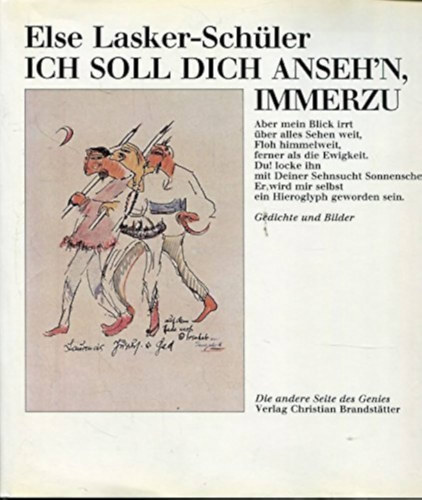Else Lasker-Schüler - Ich soll Dich ansehn immerzu