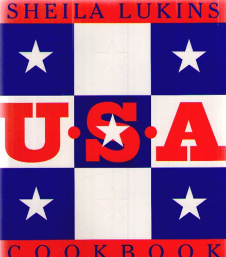 Carolyn Vibbert  Sheila Lukins (illusztrtor) - USA Cookbook