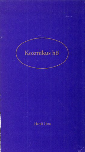 Hendi Ilma - Kozmikus hő (dedikált)