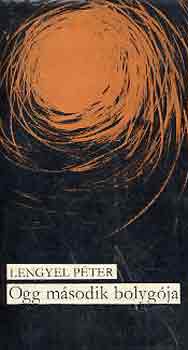 Lengyel Pter - Ogg msodik bolygja
