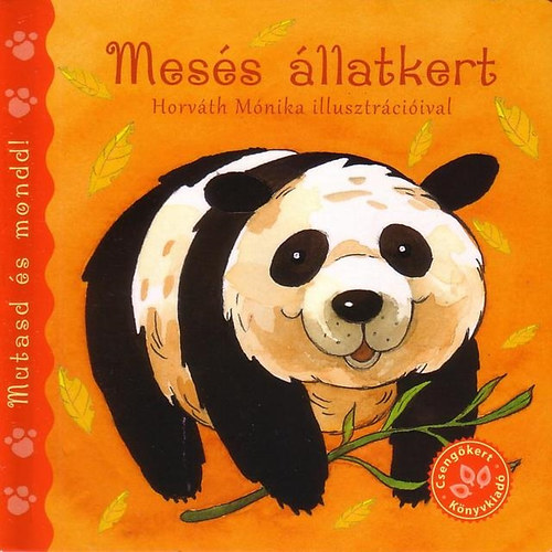 Bogos Katalin; Horv�th M�nika - Mes�s �llatkert