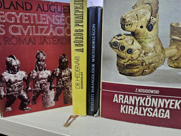 Dr. Hdervri Pter, Zenon Kosidowski Roland Auguet - 4db trtnelmi ktet, KNYVMENT AJNLAT: Kegyetlensg s civilizci+ A grg Pompeji+ Rgszeti barangolsok Magyarorszgon+ Aranyknnyek kirlysga