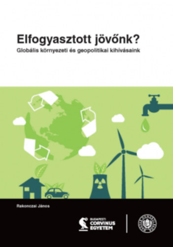 Rakonczai Jnos - Elfogyasztott jvnk?