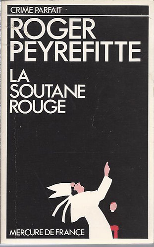 Roger Peyrefitte - La soutane rouge