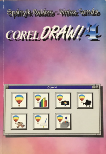 Spnyik Balzs; Weisz Tams - CorelDraw! 4.