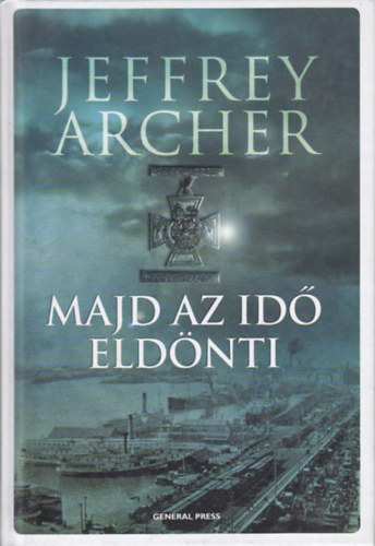 Jeffrey Archer - Majd az id eldnti